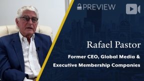 Preview: Global Media & Executive Membership Companies, Rafael Pastor, Former CEO