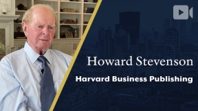 Harvard Business Publishing, Howard Stevenson, Former Chairman & Author (08/23/2022)